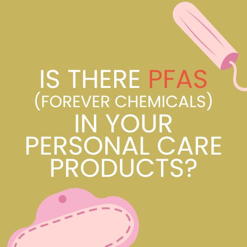 Is There PFAS In Your Personal Care Products?